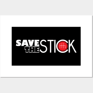 SAVE THE STICK Posters and Art